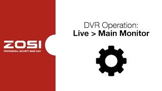 ZOSI DVR Operation  Live  Main Monitor [upl. by Acilejna491]