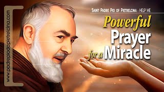 Prayer to PADRE PIO to ask for and Experience a MIRACLE ᴴᴰ [upl. by Laktasic]