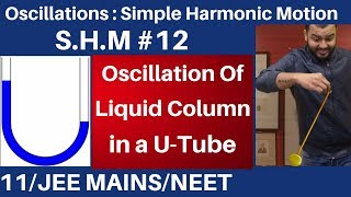 Oscillations  SHM 12  Oscillation of a Liquid Column in a U  Tube JEE MAINSNEET [upl. by Strain834]