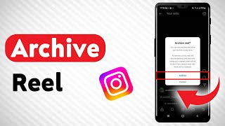 How To Archive Instagram Reel  Full Guide [upl. by Aicak]