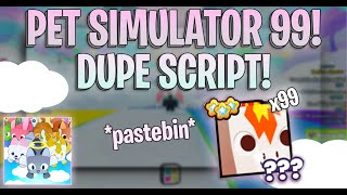 UPDATE 5☁️ Pet Simulator 99 New Dupe Script l Works For Mobile l PASTEBIN2024 [upl. by Liagiba472]