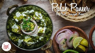 Pefect Punjabi Style Palak Paneer Recipe  Dhaba Style Palak Paneer  Chef Sanjyot Keer [upl. by Enelrac295]