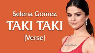 Selena Gomez  Taki Taki Verse  Lyrics [upl. by Heiney510]