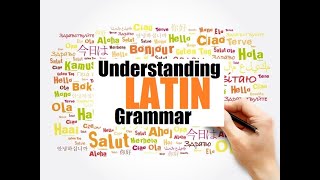 Understanding Latin Grammar Latin 101 [upl. by Beale82]