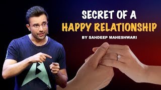 Secret of a Happy Relationship  By Sandeep Maheshwari I Hindi [upl. by Niro]