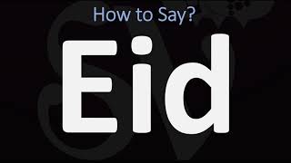 How to Pronounce Eid CORRECTLY [upl. by Ahseer466]