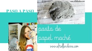 Cómo hacer papel maché paso a paso  Paper mache step by step [upl. by Eicaj]