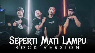 SEPERTI MATI LAMPU  ROCK VERSION by DCMD [upl. by Nobell690]