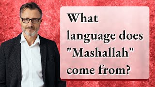 What language does quotMashallahquot come from [upl. by Orran]