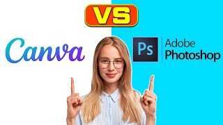 Canva vs Photoshop How Do They Compare A Detailed Comparison [upl. by Garnette]