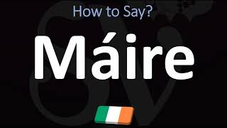 How to Pronounce Máire  Irish Name Pronunciation Guide [upl. by Hailahk]