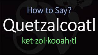 How to Pronounce Quetzalcoatl  Nearing the Nahuatl Pronunciation [upl. by Levina]