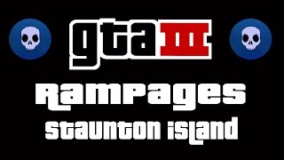 GTA 3  Rampages Staunton Island [upl. by Katti]