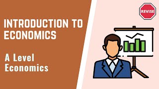 A Level Economics  Introduction To Economics [upl. by Jaclin]