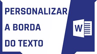 COMO PERSONALIZAR BORDA DO TEXTO DO WORD  Dica Rápida 42 [upl. by Rudelson]