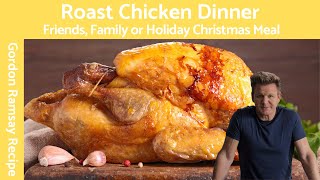 Gordon Ramsays Ultimate Roast Chicken Dinner Recipe [upl. by Mary509]