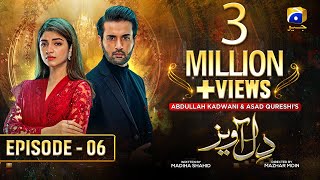 Dil Awaiz  Episode 06  Kinza Hashmi  Affan Waheed Eng Sub 10th May 2022  HAR PAL GEO [upl. by Ryter84]