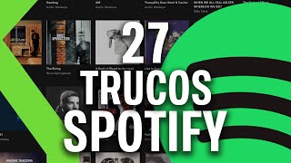 27 TRUCOS de SPOTIFY  ¡Controla toda tu MÚSICA como nadie [upl. by Norved]