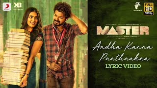 Master  Andha Kanna Paathaakaa Lyric  Thalapathy Vijay  Anirudh Ravichander  Lokesh Kanagaraj [upl. by Ynolem250]