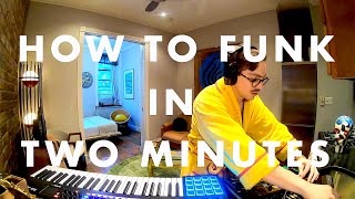 HOW TO FUNK IN TWO MINUTES [upl. by Aciras]