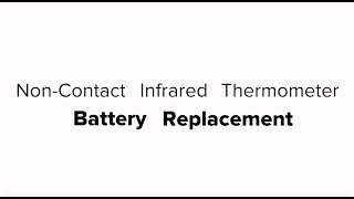 NonContact Infrared Thermometer Battery Replacement [upl. by Anicul]