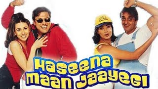 Haseena Maan Jaayegi hindi movie Revisit👈 [upl. by Edya859]