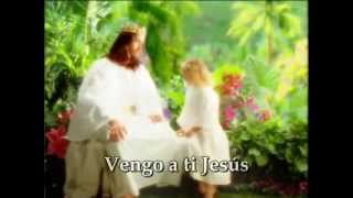 Canciones cristianas evangélicas Vengo a ti Jesús [upl. by Scrogan335]