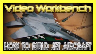 How to Build Jet Aircraft Plastic Model Kits  Video Workbench [upl. by Karsten]