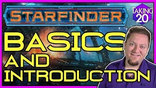 Starfinder Basics Fast Start amp Introduction  How to Play Starfinder  Taking20 [upl. by Marnia]