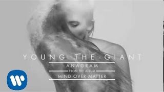 Young the Giant  Anagram Official Audio [upl. by Naujet189]