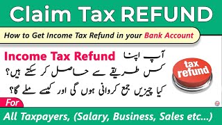 How to Get Tax Refund from FBR  Procedure to Claim Income Tax Refund [upl. by Nalyorf935]