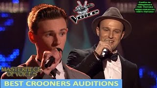 BEST CROONERS BLIND AUDITION IN THE VOICE [upl. by Elyak985]