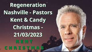 Regeneration Nashville  Pastors Kent amp Candy Christmas  21032023 [upl. by Hynes]