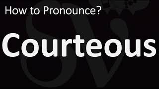 How to Pronounce Courteous CORRECTLY [upl. by Oniskey]