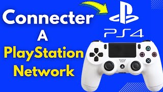 Comment Se Connecter A Playstation Network PS4 Très Facile [upl. by Kreegar]