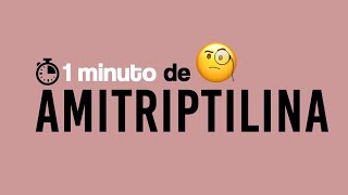 Amitriptilina  1 MINUTO [upl. by Lamp]