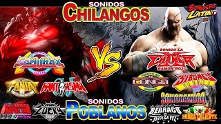 SONIDOS CHILANGOS VS POBLANOS VIDEO MIXCHANGASAMURAICONGAFANIA 97SIBONEYBERRACOFANTASMA2018 [upl. by Norry]