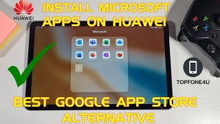 How to Install Microsoft Office Apps on Huawei MatePad 104 or Any Huawei Device No GMS No Problem [upl. by Ydnes802]