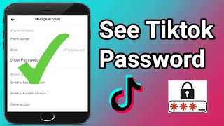 How To See My Password Once Im Logged Into Tiktok 2023 How To Find Tiktok Password [upl. by Ahsitahs138]