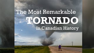 The Most Remarkable TORNADO In Canadian History [upl. by Lledniuq]