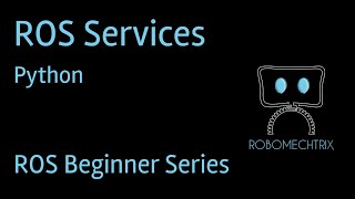 How to create a ROS Service  Python  ROS Tutorial for Beginners [upl. by Morten969]