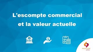 Lescompte commercial et la valeur actuelle [upl. by Hendry]