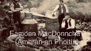 Eamonn MacDonncha   Amhrán an Phoitín [upl. by Snowman]