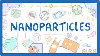 GCSE Chemistry  Nanoparticles 22 [upl. by Egroej]