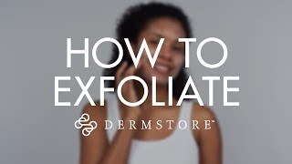 How to Properly Exfoliate Your Skin [upl. by Annehcu]