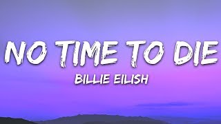 Billie Eilish  No Time To Die Lyrics [upl. by Lesna]