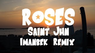 SAINt JHN  Roses Lyrics Imanbek Remix [upl. by Kosak]