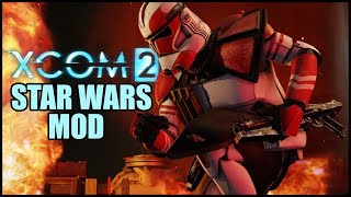 XCOM 2 Star Wars Clone Wars Total Conversion Mod [upl. by Sax]