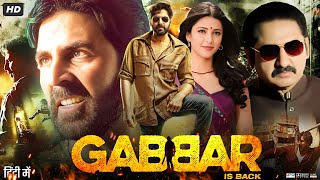 Gabbar is Back Full Movie  Akshay Kumar  Shruti Haasan  Kareena Kapoor  Review amp Fact HD [upl. by Dabbs]