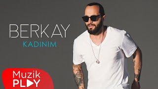 Berkay  Kadınım Official Audio [upl. by Oman673]